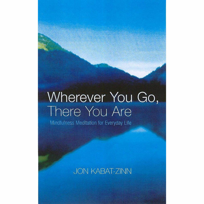 Jon kabat zinn 3 Books collection set (wherever you go there you are , full catastrophe living, mindfulness for beginners) - The Book Bundle