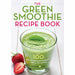 The Green Smoothie Recipe Book: Over 100 Healthy Green Smoothie Recipes to Look and Feel Amazing - The Book Bundle