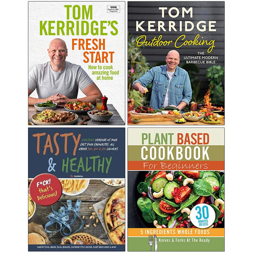 Tom Kerridge's Fresh Start, Tom Kerridge's Outdoor Cooking, Tasty & Healthy Fck That's Delicious, Plant Based Cookbook For Beginners 4 Books Collection Set - The Book Bundle