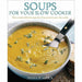 Skinny Slow Cooker , The Healthy Slow , Soups for Your, Slow Cooker Soup 4 Books Collection Set - The Book Bundle