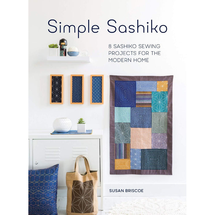 Simple Sashiko: 8 Sashiko Sewing Projects for the Modern Home - The Book Bundle