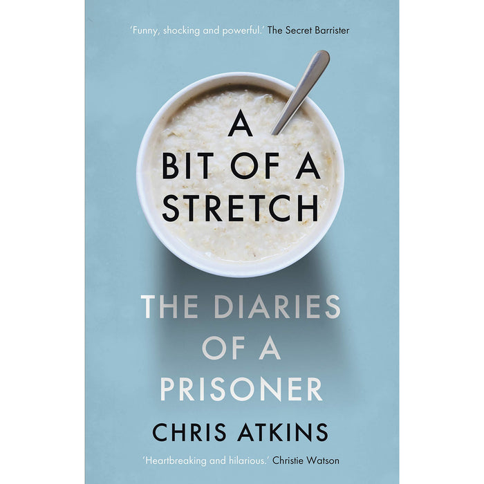 A Bit of a Stretch: The Diaries of a Prisoner by Chris Atkins - The Book Bundle