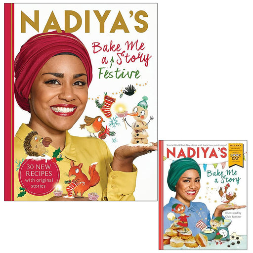 Nadiya Hussain 2 Books Collection Set Nadiya's Bake Me a Festive Story & Nadiya's Bake Me a Story: World Book Day - The Book Bundle