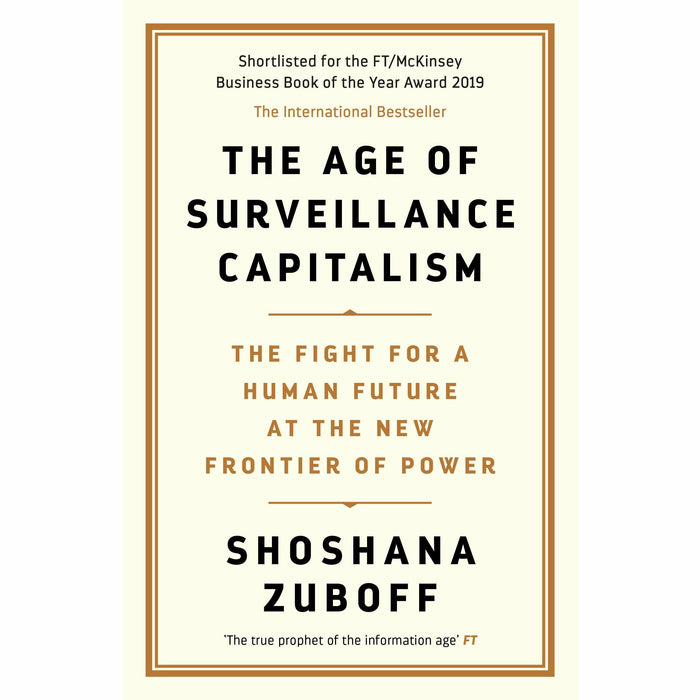The Age of Surveillance Capitalism: The Fight for a Human Future at the New Frontier of Power: Barack Obama's Books - The Book Bundle