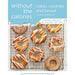 Cakes, Cookies and Bread Without the Calories by Justine Pattison - The Book Bundle