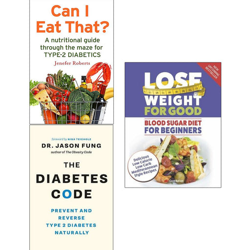 Can i eat that, Diabetes code and Lose weight for good blood sugar diet 3 books collection set - The Book Bundle