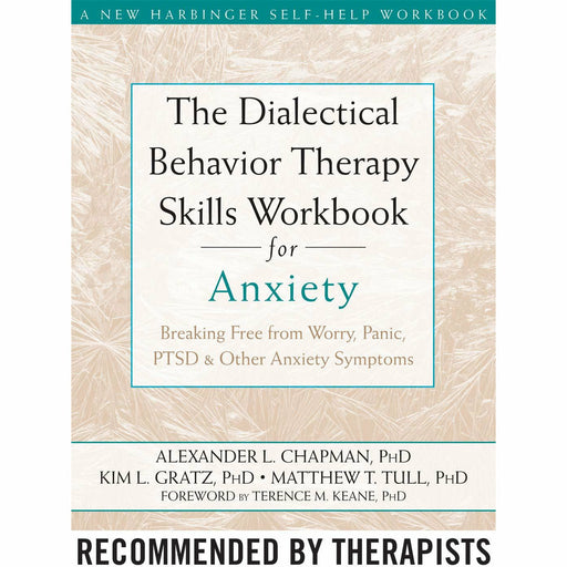 The Dialectical Behaviour Therapy Skills Workbook for Anxiety: Breaking Free from Worry - The Book Bundle