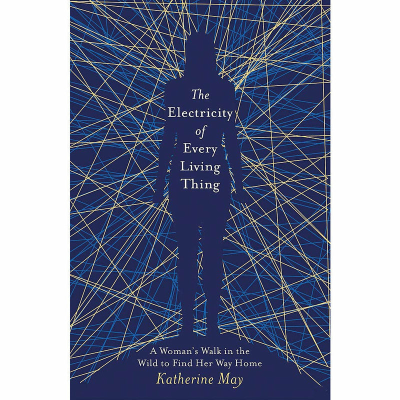 Wintering: The Power of Rest and Retreat  & The Electricity of Every Living Thing By Katherine May 2 Books Set - The Book Bundle
