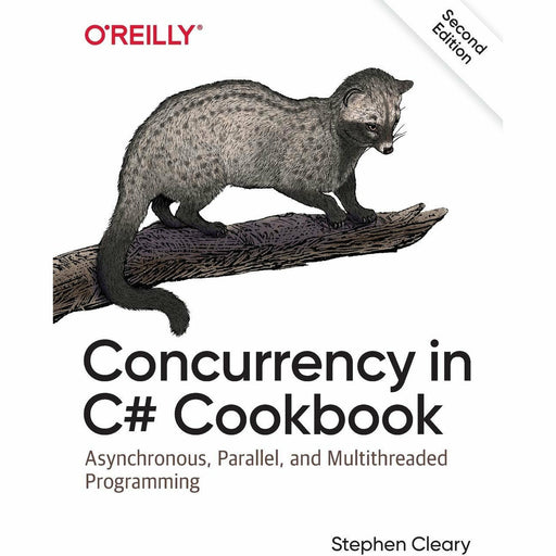 Concurrency in C# Cookbook: Asynchronous, Parallel, and Multithreaded Programming - The Book Bundle