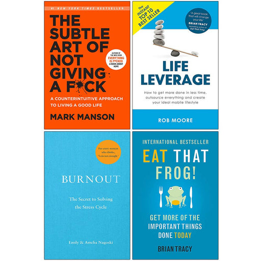 The Subtle Art of Not Giving a Fck [Hardcover], Life Leverage, Burnout [Hardcover], Eat That Frog 4 Books Collection Set - The Book Bundle