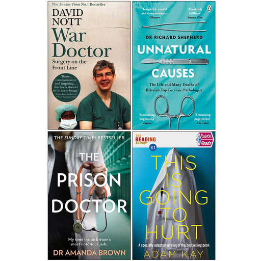 War Doctor Surgery On The Front Line, Unnatural Causes, The Prison Doctor, Quick Reads This Is Going To Hurt 4 Books Collection Set - The Book Bundle
