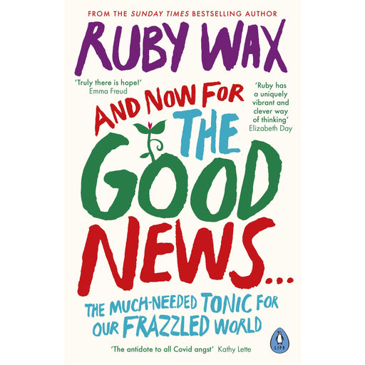 And Now For The Good News...: The much-needed tonic for our frazzled world - The Book Bundle