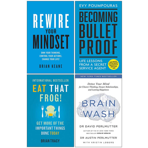 Rewire Your Mindset, Becoming Bulletproof, Eat That Frog, Brain Wash 4 Books Collection Set - The Book Bundle