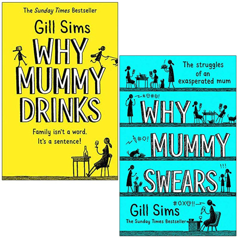 Two paperback books from Gill Sims' "Why Mummy Drinks & Why Mummy Swears" collection set, featuring colorful cover art.