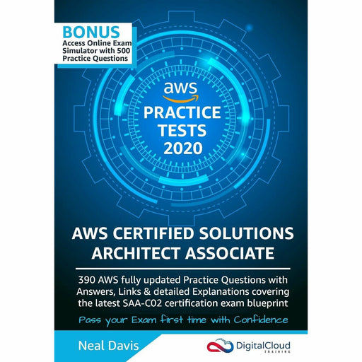 AWS Certified Solutions Architect Associate Practice Tests 2019: 390 AWS Practice Exam Questions with Answers - The Book Bundle
