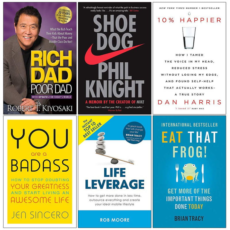 Rich Dad Poor Dad, Shoe Dog, 10% Happier, You Are a Badass, Life Leverage, Eat That Frog 6 Books Collection Set - The Book Bundle