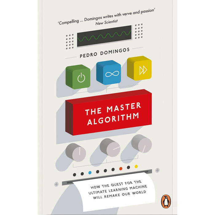 The Master Algorithm: How the Quest for the Ultimate Learning Machine Will Remake Our World - The Book Bundle