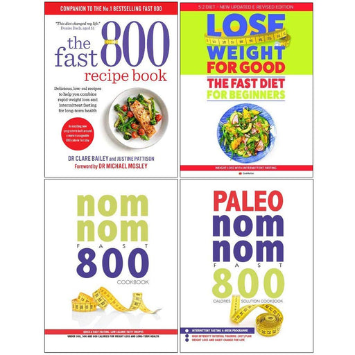 Fast 800 Recipe Book, Fast Diet For Beginners, Nom Nom Fast 800 Cookbook, Paleo Nom Nom Fast 800 Cookbook 4 Books Collection Set - The Book Bundle