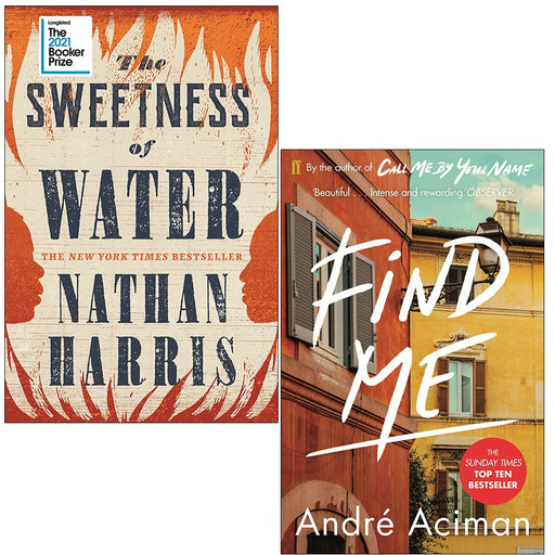 The Sweetness of Water [Hardcover] By Nathan Harris & Find Me By André Aciman 2 Books Collection Set - The Book Bundle