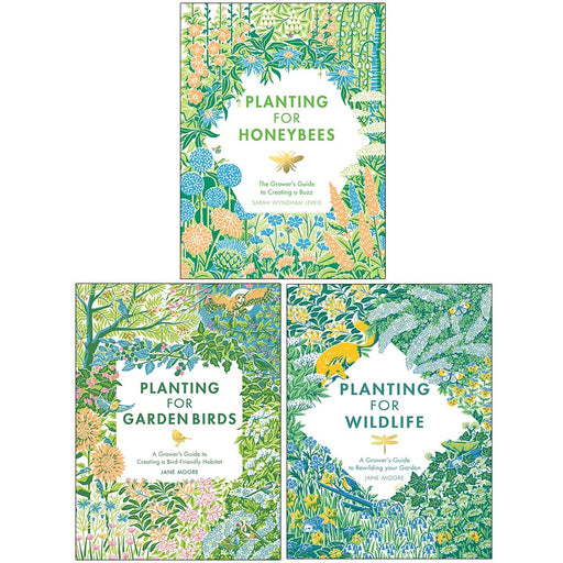 Planting for Honeybees, Planting for Garden Birds, Planting for Wildlife 3 Books Collection Set - The Book Bundle