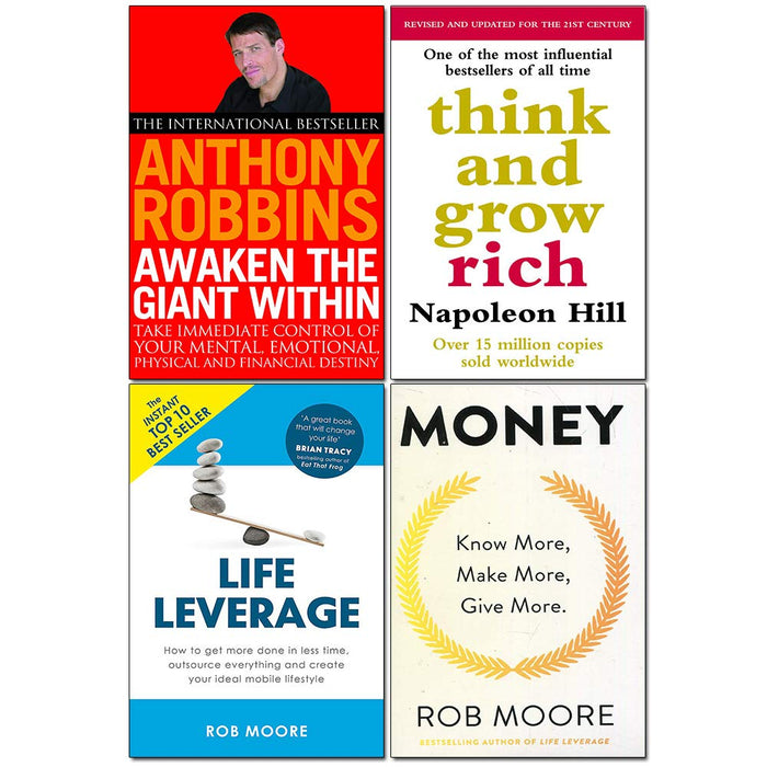 Think And Grow Rich, Money Know More Make More Give More, Life Leverage, Awaken The Giant Within 4 Books Collection Set - The Book Bundle