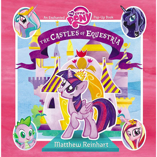 My Little Pony: The Castles of Equestria: An Enchanted My Little Pony Pop-Up Book - The Book Bundle