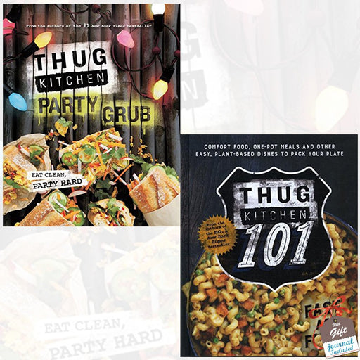Thug Kitchen Collection 2 Books Bundle With Gift Journal (Party Grub: Eat Clean, Party Hard, Thug Kitchen 101: Fast as F*ck) - The Book Bundle