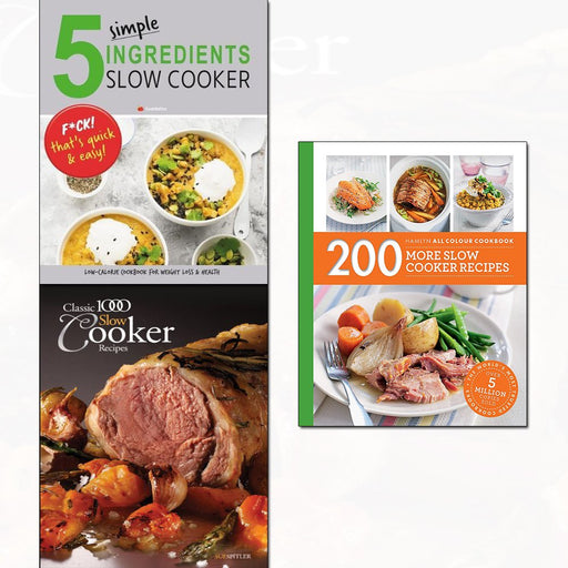 200 more slow cooker recipes,classic 1000 and 5 simple ingredients 3 books collection set - The Book Bundle