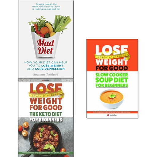 mad diet, lose weight for good the keto diet for beginners and slow cooker soup diet for beginners 3 books collection set - The Book Bundle