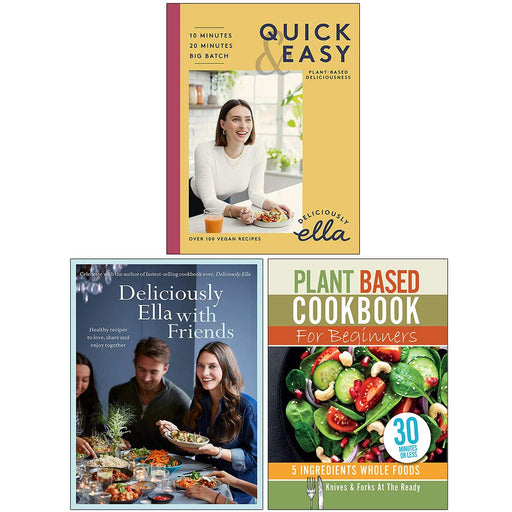 Deliciously Ella Quick,with Friends & Plant Based Cookbook For Beginners 3 Books Collection Set - The Book Bundle
