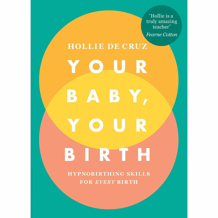 Your Baby Your Birth, Give Birth Like a Feminist, Hypnobirthing, Expecting Better 4 Books Collection Set - The Book Bundle