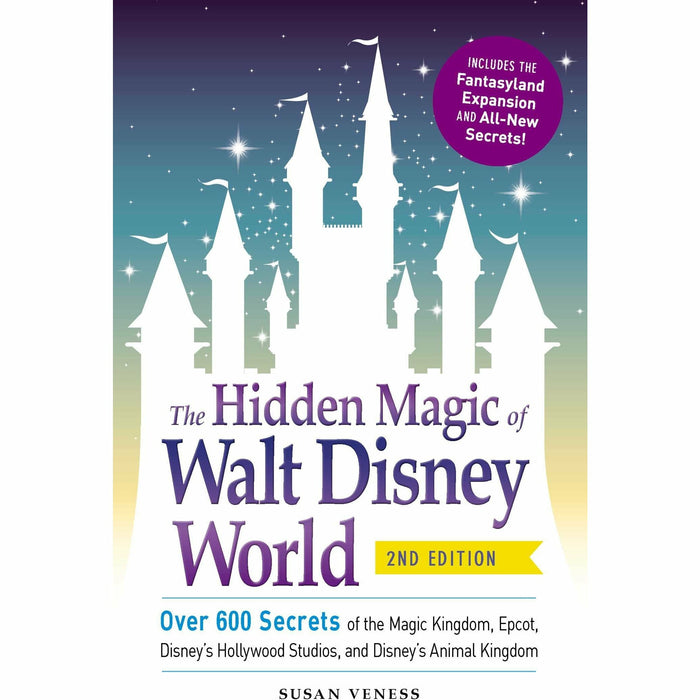 The Hidden Magic of Walt Disney World: Over 600 Secrets of the Magic Kingdom - The Book Bundle