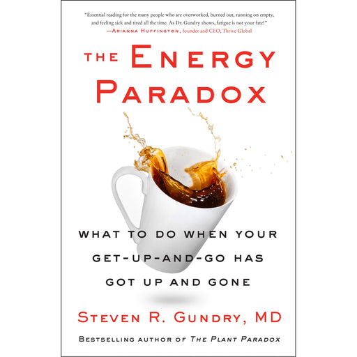 The Energy Paradox: What to Do When Your Get-Up-and-Go Has Got Up and Gone by Dr. Steven R Gundry MD - The Book Bundle