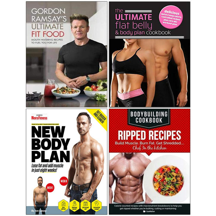 Gordon Ramsay Ultimate Fit Food [Hardcover], Ultimate Flat Belly, New Body Plan, Bodybuilding Cookbook Ripped Recipes 4 Books Collection Set - The Book Bundle