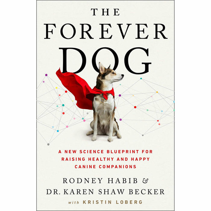 The Forever Dog: The New York Times and Sunday Times Bestselling Dog Care Guide - The Book Bundle