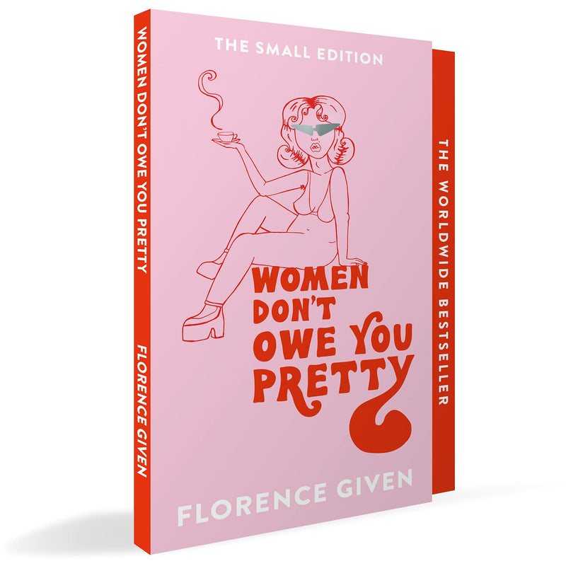 Paperback of "Women Don't Owe You Pretty" by Florence Given, featuring the book cover with bold typography and bright colors.