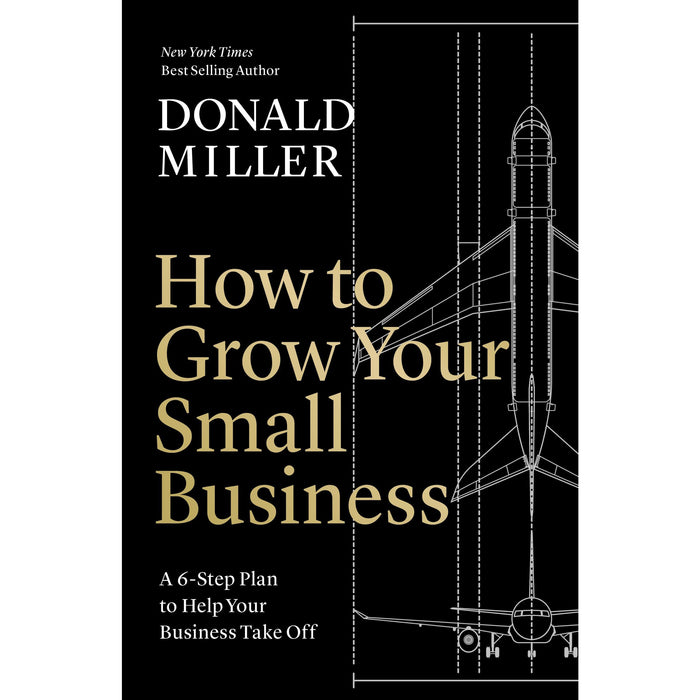 Donald Miller Collection 3 Books Set (How to Grow Your Small Business, Business Made Simple, Marketing Made Simple) - The Book Bundle