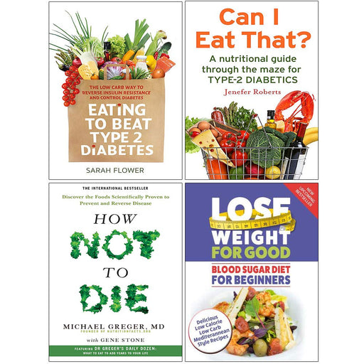 Eating to Beat, Can I Eat That, How Not To Die, Blood Sugar Diet 4 Books Collection Set - The Book Bundle