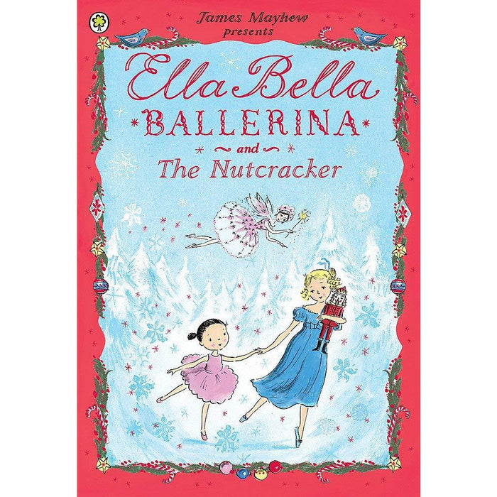 James Mayhew Ella Bella Ballerina Series 4 Books Collection Set (Swan Lake,Sleeping Beauty,Nutcracker,Cinderella) - The Book Bundle