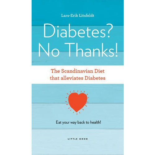 Diabetes, No Thanks! (Scandinavian Diet) by Lars-Erik Litsfeldt - The Book Bundle