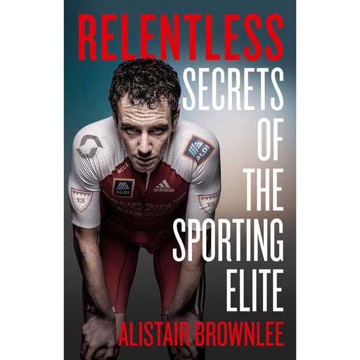 Relentless: Secrets of the Sporting Elite (Gymnastics) by Alistair Brownlee - The Book Bundle