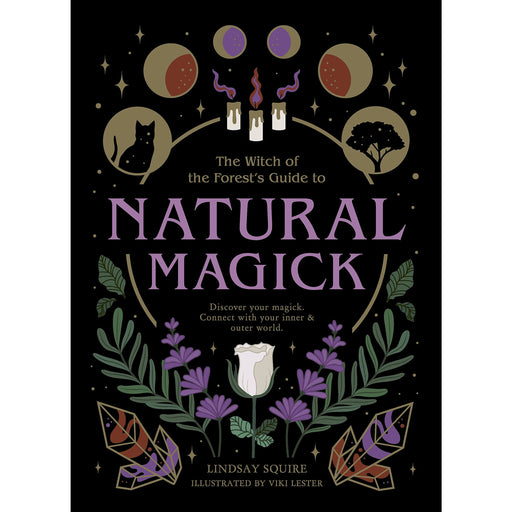 Natural Magick: Discover your magick. Connect with your inner by Lindsay Squire - The Book Bundle