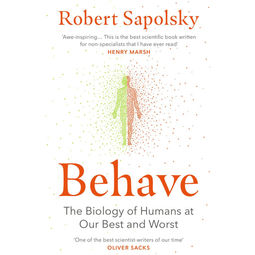 Behave: bestselling exploration of why humans behave as they do by Robert M Sapolsky - The Book Bundle