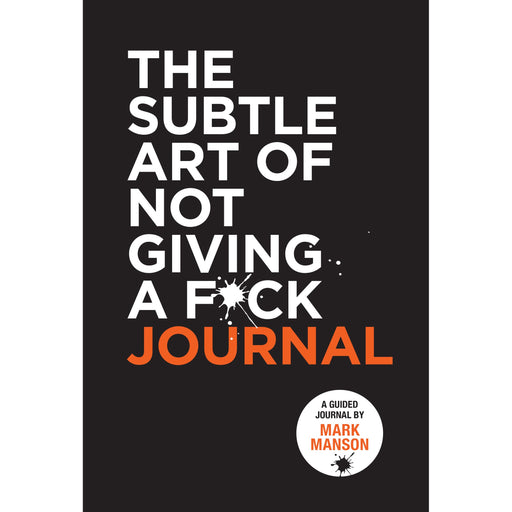 The Subtle Art of Not Giving a F*ck Journal (Essays, Journals & Letters) by Mark Manson - The Book Bundle
