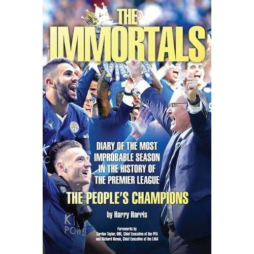The Immortals - The Story of Leicester City's Premier League Season by Harry Harris - The Book Bundle