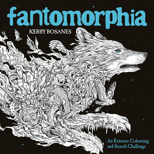Fantomorphia: An Extreme Colouring and Search Challenge by Kerby Rosanes - The Book Bundle
