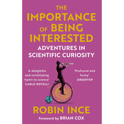 The Importance of Being Interested: Adventures in Scientific Curiosity by Robin Ince - The Book Bundle