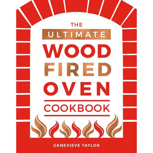 The Ultimate Wood-Fired Oven Cookbook: Recipes, Tips and Tricks by Genevieve Taylor - The Book Bundle