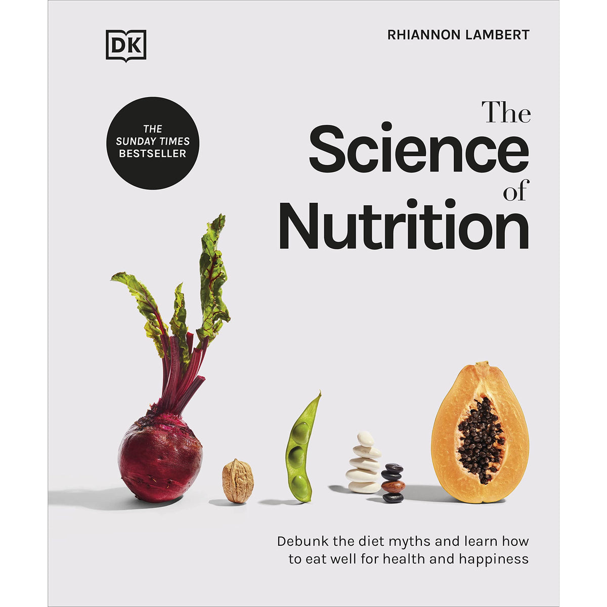 The Science of Nutrition: Debunk the Diet Myths and Learn by Rhiannon ...
