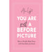 You Are Not a Before Picture: 2022’s bestselling inspirational new guide by Alex Light - The Book Bundle
